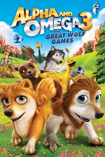    3 / Alpha and Omega 3: The Great Wolf Games (2014)